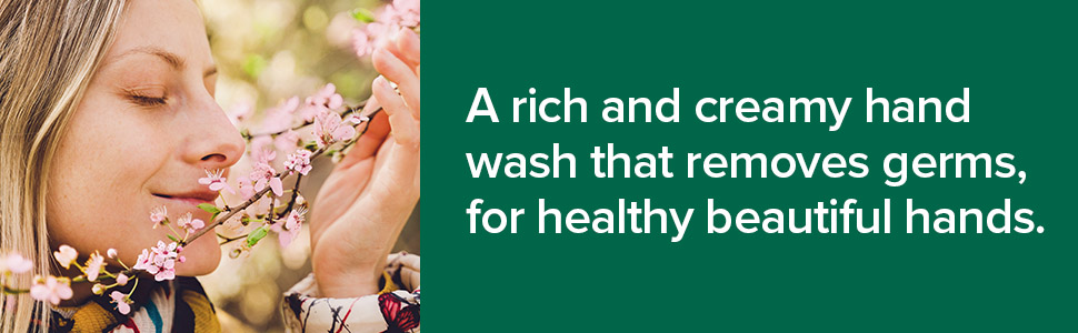 A rich and creamy hand wash that removes germs, for healthy beautiful hands.