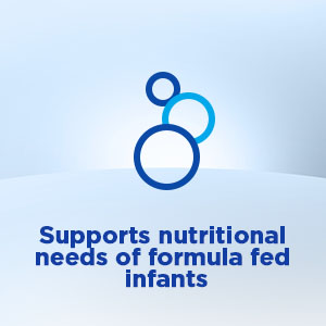 Supports nutritional needs of formula fed infants