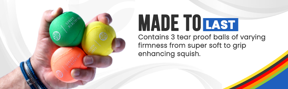 Made to Last. 3 tear proof balls of varying firmness from super soft to grip enhancing squish