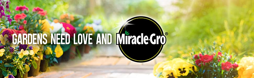 Gardens Need Love And Miracle-Gro