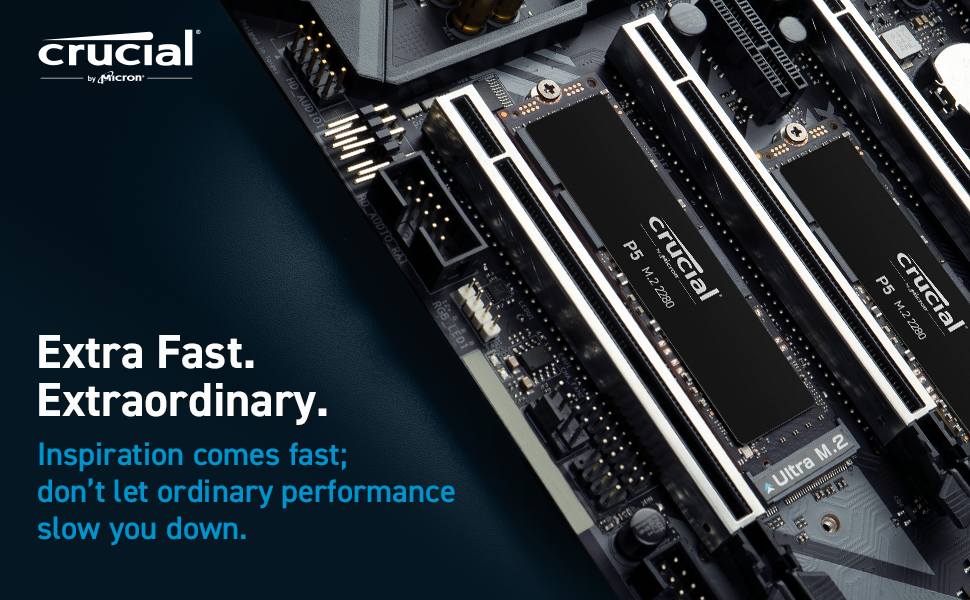 Extra Fast. Extraordinary. Crucial P5 SSD